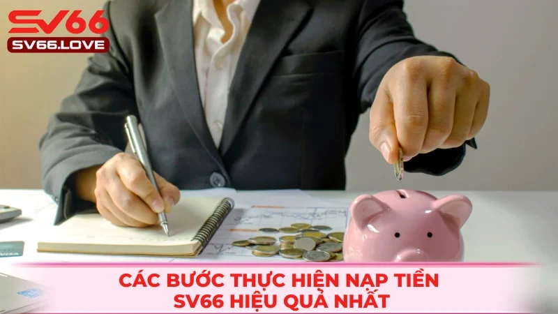 Nạp Tiền SV66 1 Đăng nhập vào tài khoản trước khi bổ sung số dư